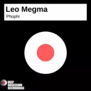 Leo Megma - Phophi (Original Mix)